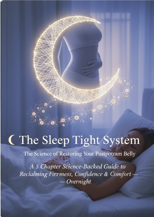 EBook - The Sleep Tight System: The Science of  Restoring Your Postpartum Belly
